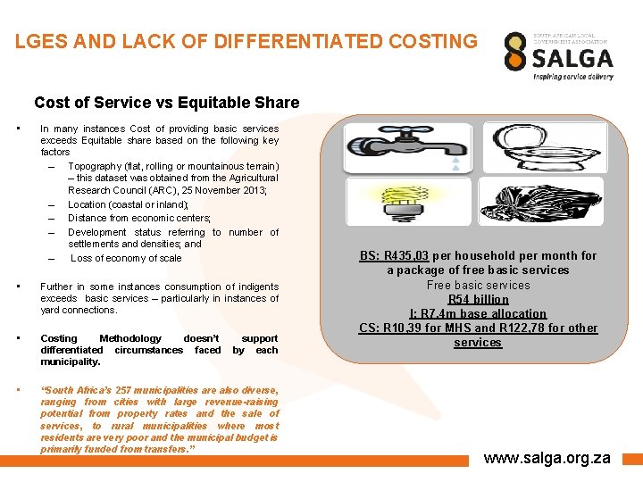 LGES AND LACK OF DIFFERENTIATED COSTING Cost of Service vs Equitable Share • In