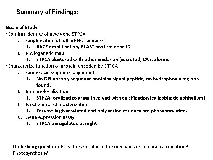 Summary of Findings: Goals of Study: • Confirm identity of new gene STPCA I.