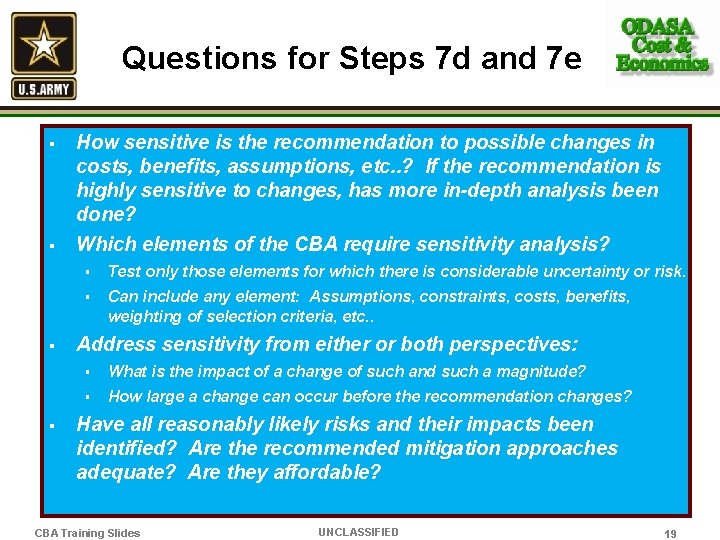 Questions for Steps 7 d and 7 e § § How sensitive is the
