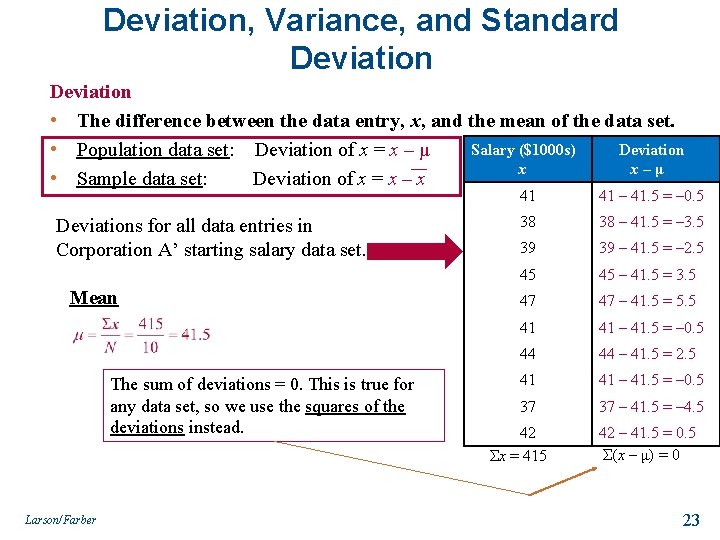 Deviation, Variance, and Standard Deviation • The difference between the data entry, x, and