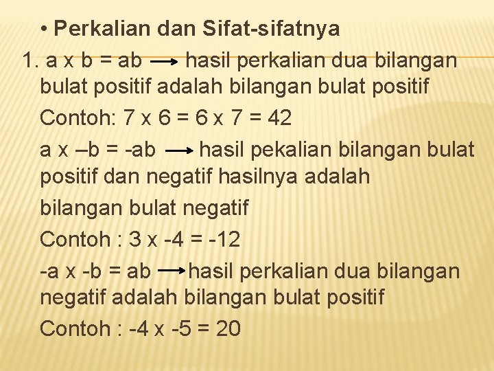  • Perkalian dan Sifat-sifatnya 1. a x b = ab hasil perkalian dua