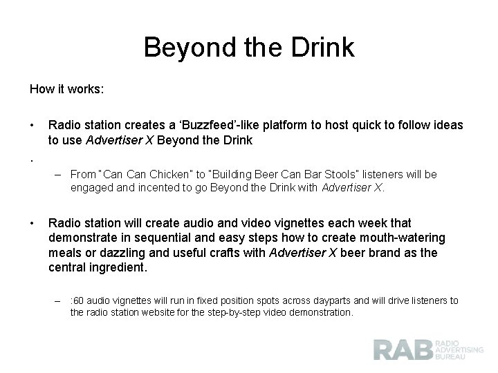 Beyond the Drink How it works: • Radio station creates a ‘Buzzfeed’-like platform to