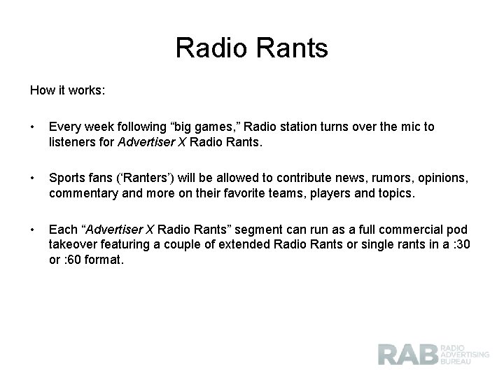 Radio Rants How it works: • Every week following “big games, ” Radio station