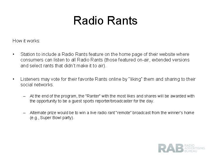 Radio Rants How it works: • Station to include a Radio Rants feature on