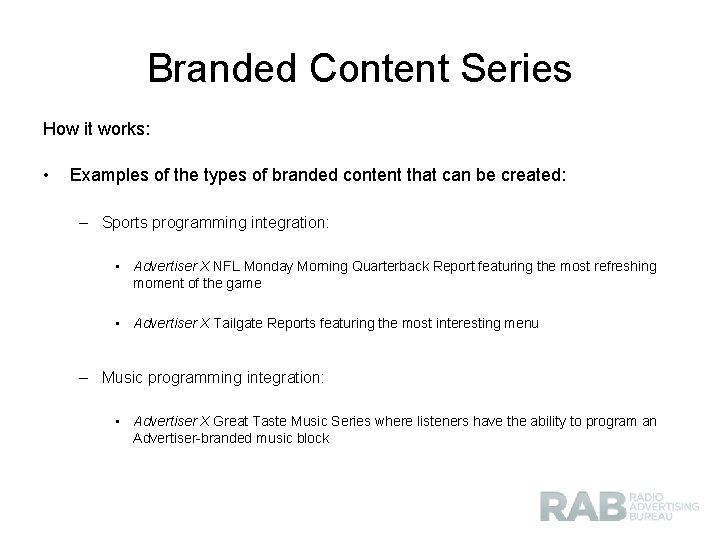 Branded Content Series How it works: • Examples of the types of branded content