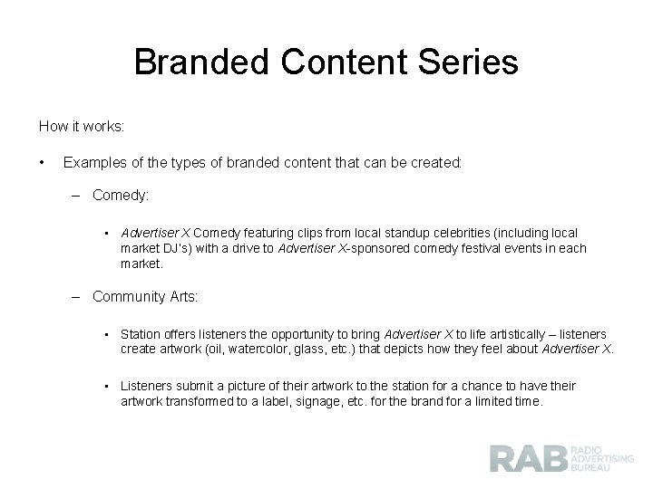 Branded Content Series How it works: • Examples of the types of branded content