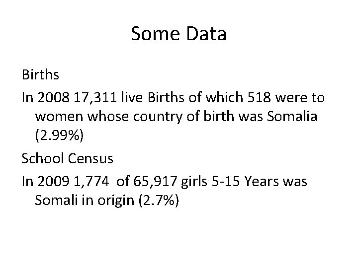 Some Data Births In 2008 17, 311 live Births of which 518 were to Some Data Births In 2008 17, 311 live Births of which 518 were to