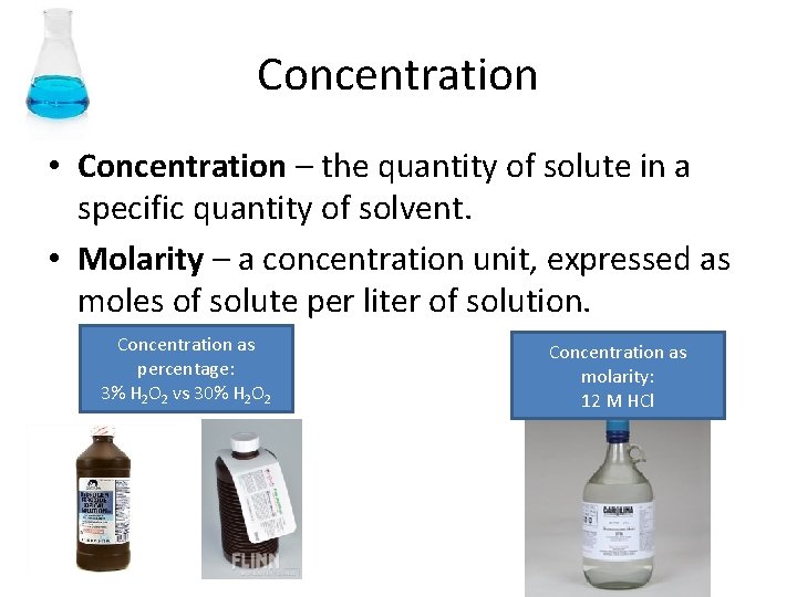 Concentration • Concentration – the quantity of solute in a specific quantity of solvent.