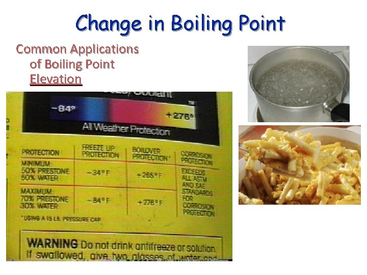 Change in Boiling Point Common Applications of Boiling Point Elevation 