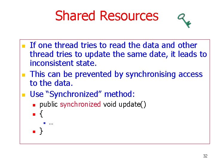 Shared Resources n n n If one thread tries to read the data and Shared Resources n n n If one thread tries to read the data and