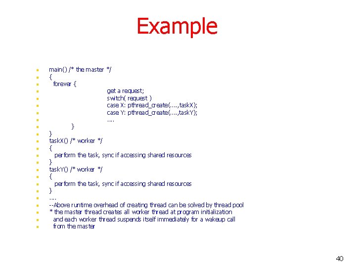 Example n n n n n n main() /* the master */ { forever Example n n n n n n main() /* the master */ { forever