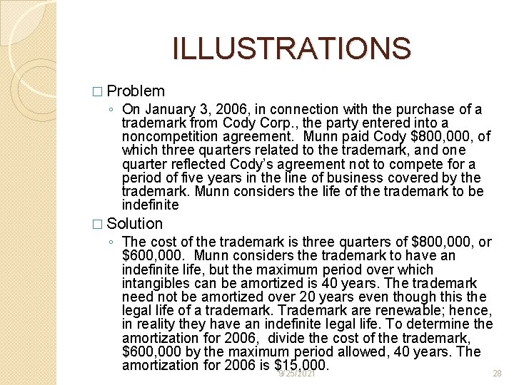 ILLUSTRATIONS � Problem ◦ On January 3, 2006, in connection with the purchase of