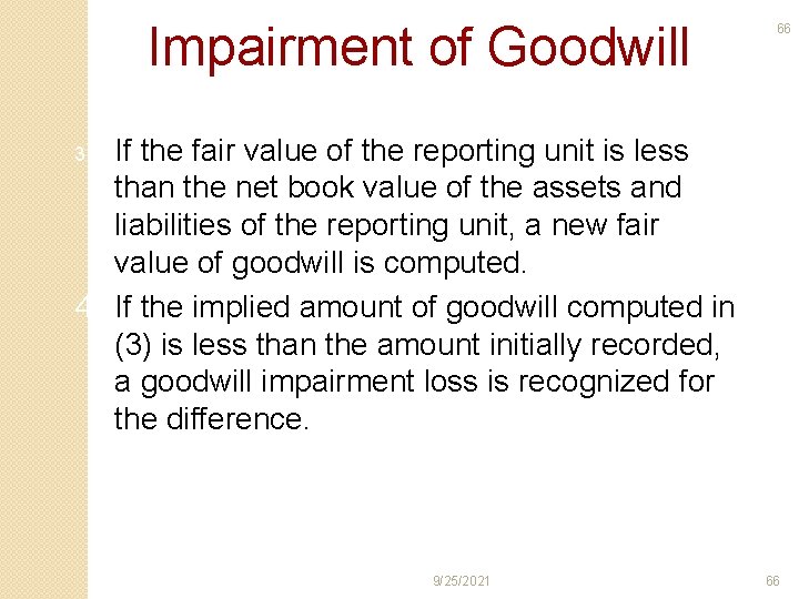 Impairment of Goodwill 66 If the fair value of the reporting unit is less