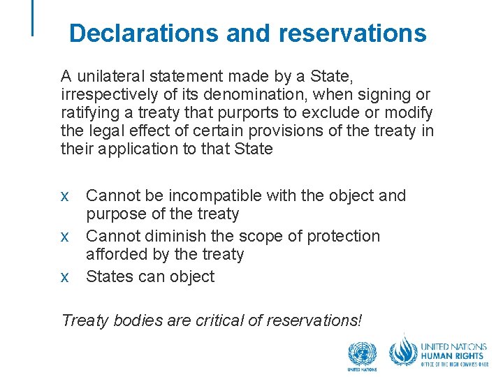 Declarations and reservations A unilateral statement made by a State, irrespectively of its denomination,