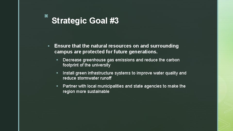 z § Strategic Goal #3 Ensure that the natural resources on and surrounding campus