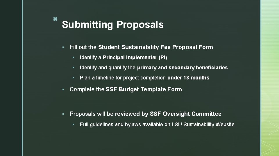 z Submitting Proposals § Fill out the Student Sustainability Fee Proposal Form § Identify