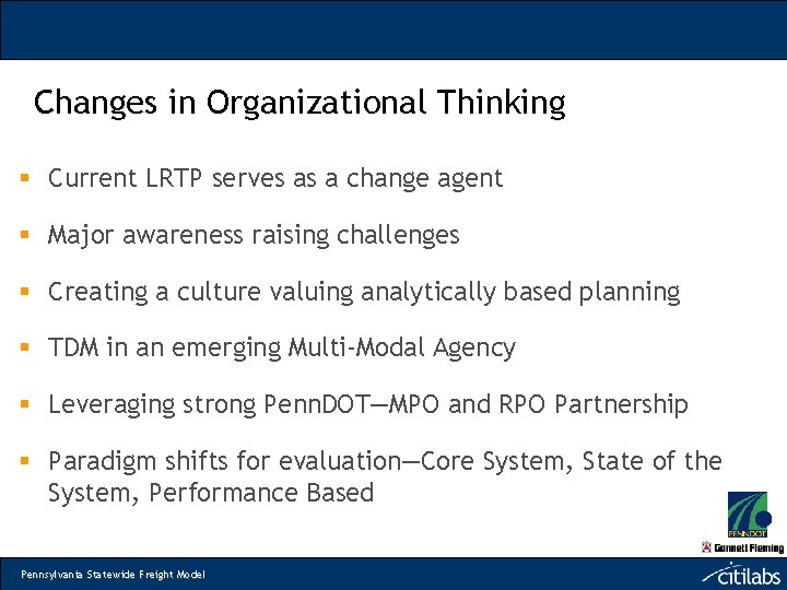 Changes in Organizational Thinking § Current LRTP serves as a change agent § Major