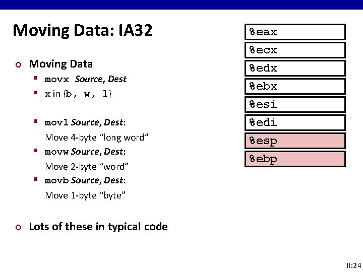 Moving Data: IA 32 ¢ Moving Data § movx Source, Dest § x in Moving Data: IA 32 ¢ Moving Data § movx Source, Dest § x in