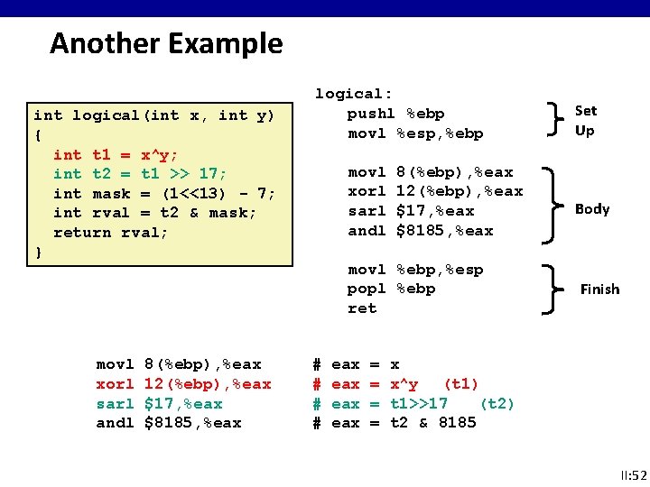 Another Example int logical(int x, int y) { int t 1 = x^y; int Another Example int logical(int x, int y) { int t 1 = x^y; int