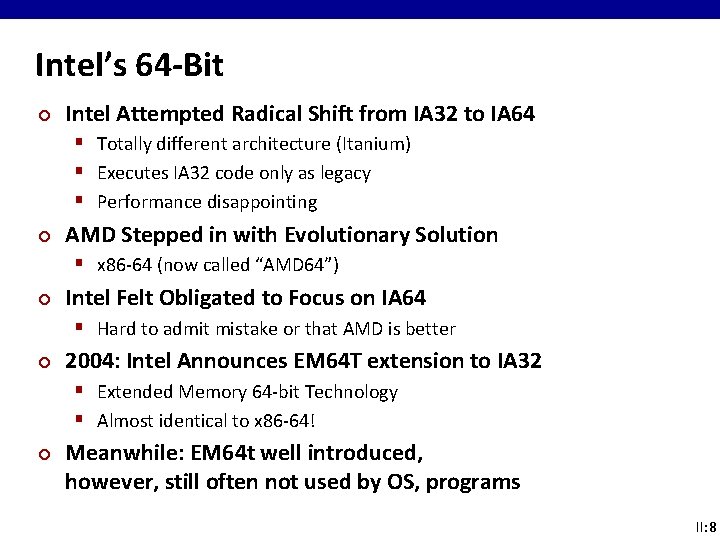 Intel’s 64 -Bit ¢ Intel Attempted Radical Shift from IA 32 to IA 64 Intel’s 64 -Bit ¢ Intel Attempted Radical Shift from IA 32 to IA 64