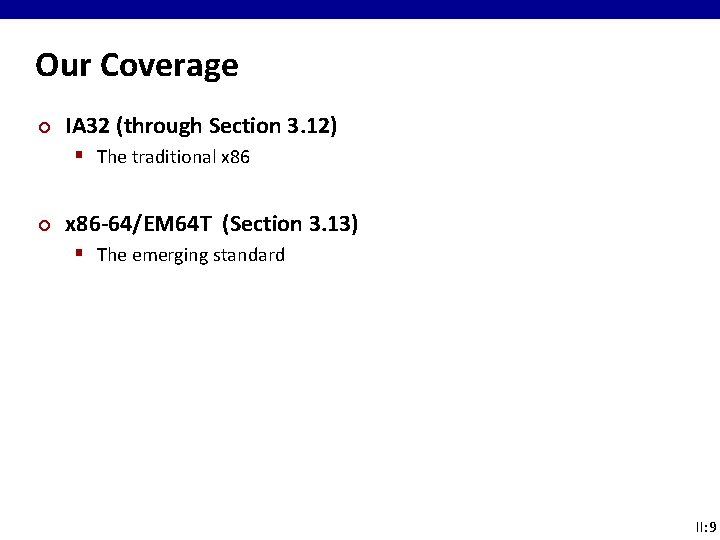 Our Coverage ¢ IA 32 (through Section 3. 12) § The traditional x 86 Our Coverage ¢ IA 32 (through Section 3. 12) § The traditional x 86