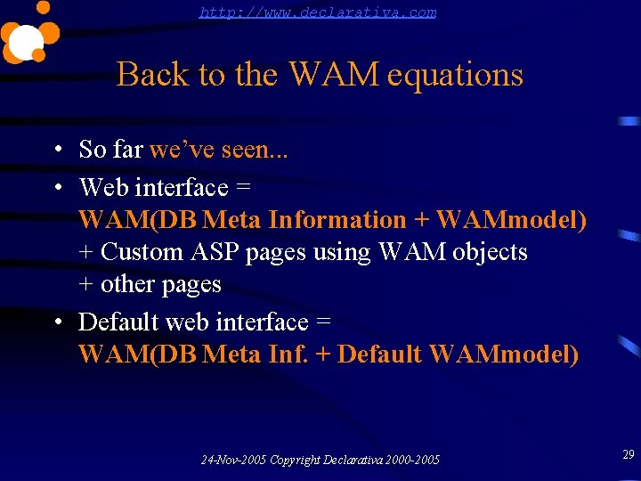 http: //www. declarativa. com Back to the WAM equations • So far we’ve seen.