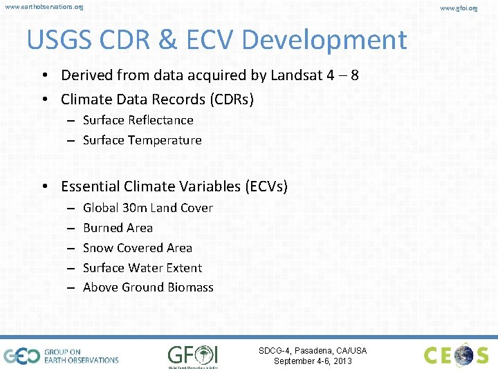 www. earthobservations. org www. gfoi. org USGS CDR & ECV Development • Derived from