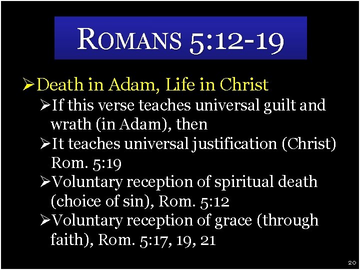 ROMANS 5: 12 -19 ØDeath in Adam, Life in Christ ØIf this verse teaches