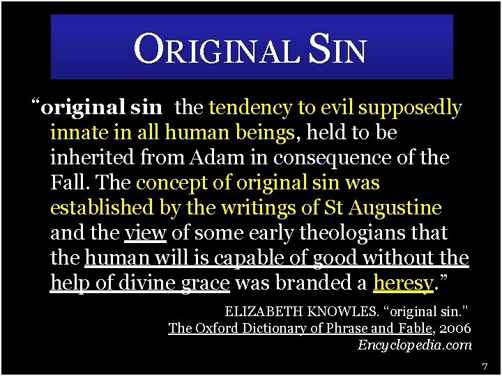 ORIGINAL SIN “original sin the tendency to evil supposedly innate in all human beings,