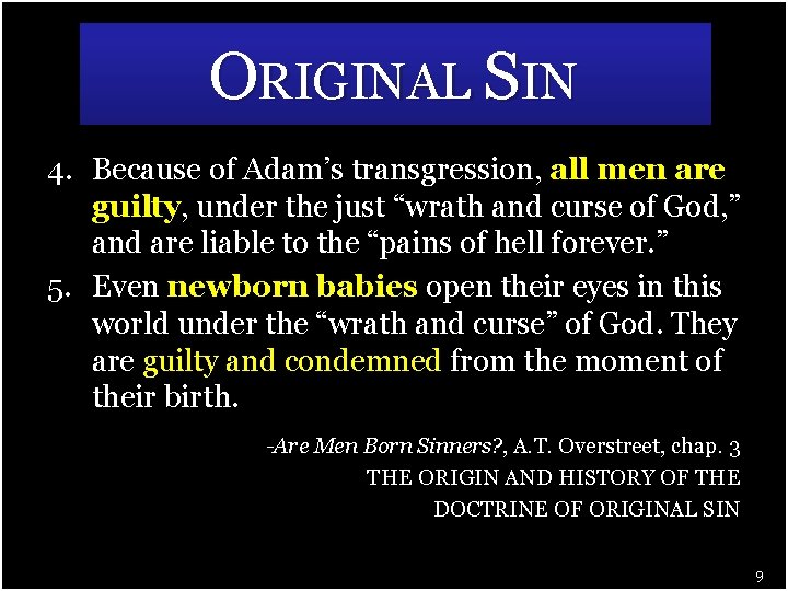 ORIGINAL SIN 4. Because of Adam’s transgression, all men are guilty, under the just
