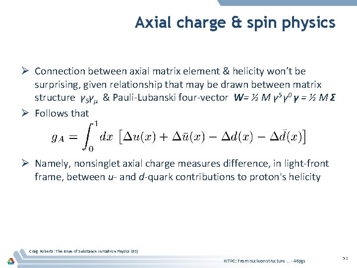 Axial charge & spin physics Ø Connection between axial matrix element & helicity won’t