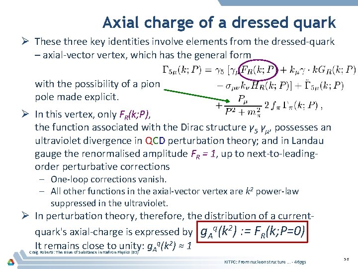 Axial charge of a dressed quark Ø These three key identities involve elements from