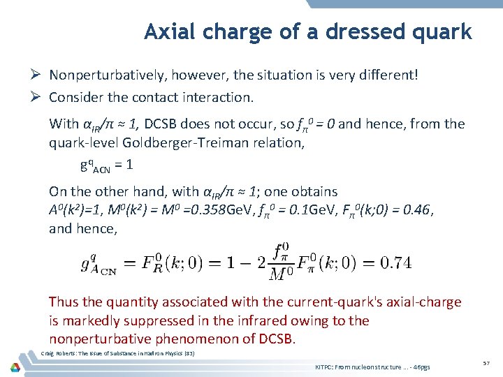 Axial charge of a dressed quark Ø Nonperturbatively, however, the situation is very different!