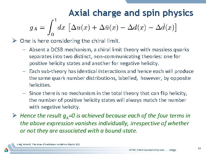 Axial charge and spin physics Ø One is here considering the chiral limit. –
