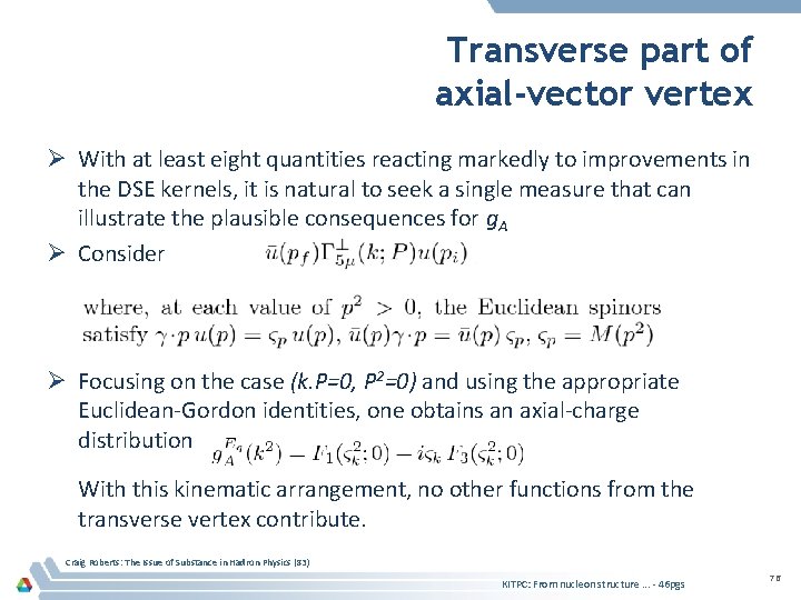 Transverse part of axial-vector vertex Ø With at least eight quantities reacting markedly to