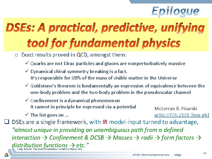 q QCD is the most interesting part of the Standard Model and Nature’s only