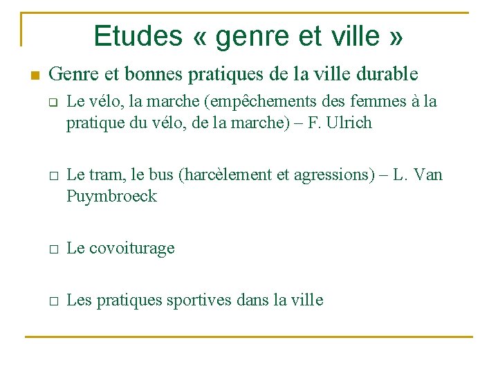 Etudes « genre et ville » Genre et bonnes pratiques de la ville durable