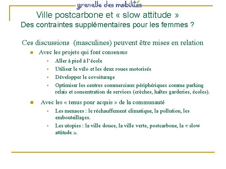 Ville postcarbone et « slow attitude » Des contraintes supplémentaires pour les femmes ?