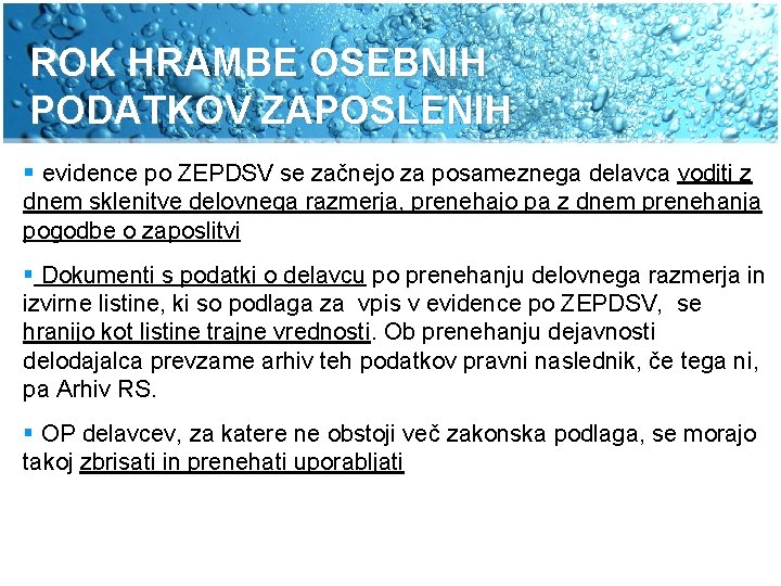 ROK HRAMBE OSEBNIH PODATKOV ZAPOSLENIH § evidence po ZEPDSV se začnejo za posameznega delavca