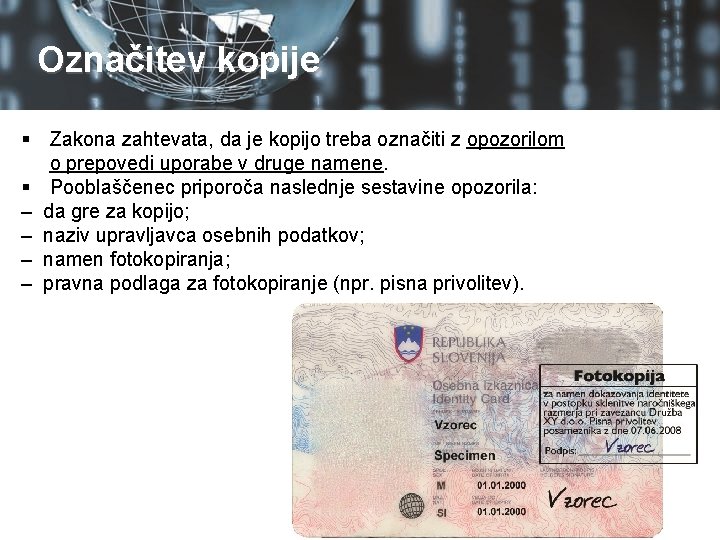 Označitev kopije § Zakona zahtevata, da je kopijo treba označiti z opozorilom o prepovedi