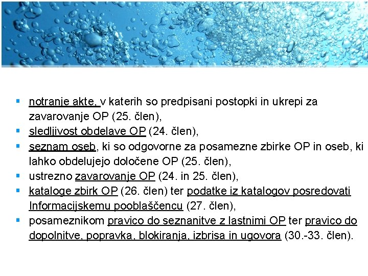 § notranje akte, v katerih so predpisani postopki in ukrepi za zavarovanje OP (25.