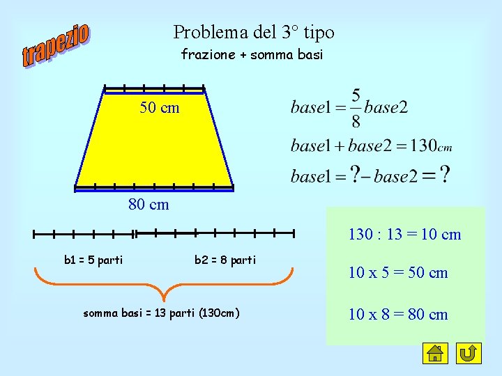 Problema del 3° tipo frazione + somma basi 50 cm 80 cm 130 :