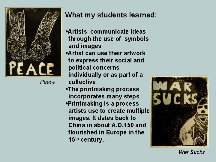 What my students learned: Peace Artists communicate ideas through the use of symbols and
