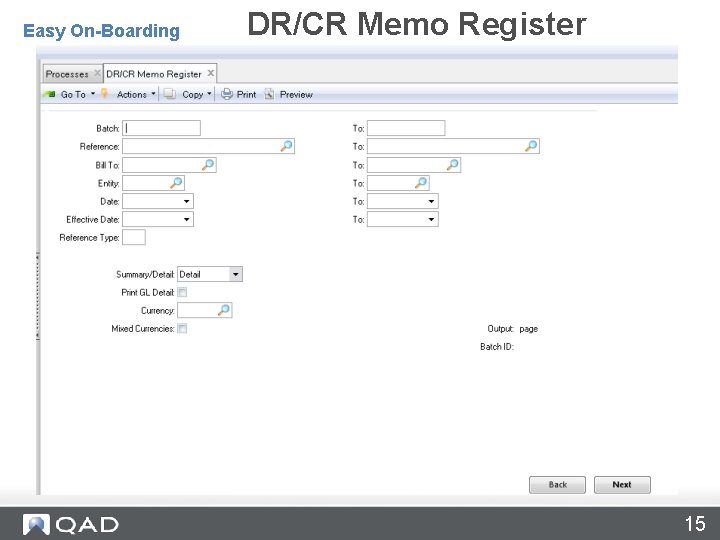 DR/CR Memo Register – 27. 3 DR/CR Memo Register Easy On-Boarding 15 