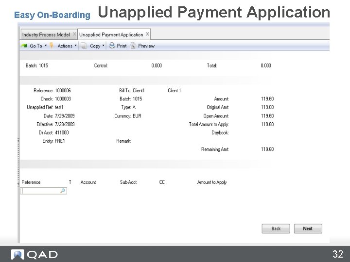 Unapplied Payment Application – 27. 6. 9 Easy On-Boarding Unapplied Payment Application 32 