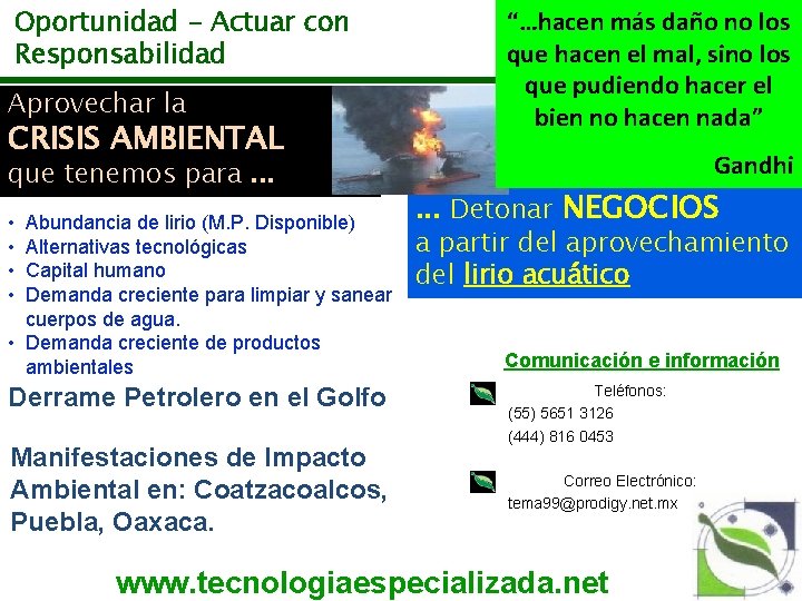 Oportunidad - Actuar con Responsabilidad Aprovechar la CRISIS AMBIENTAL que tenemos para. . .