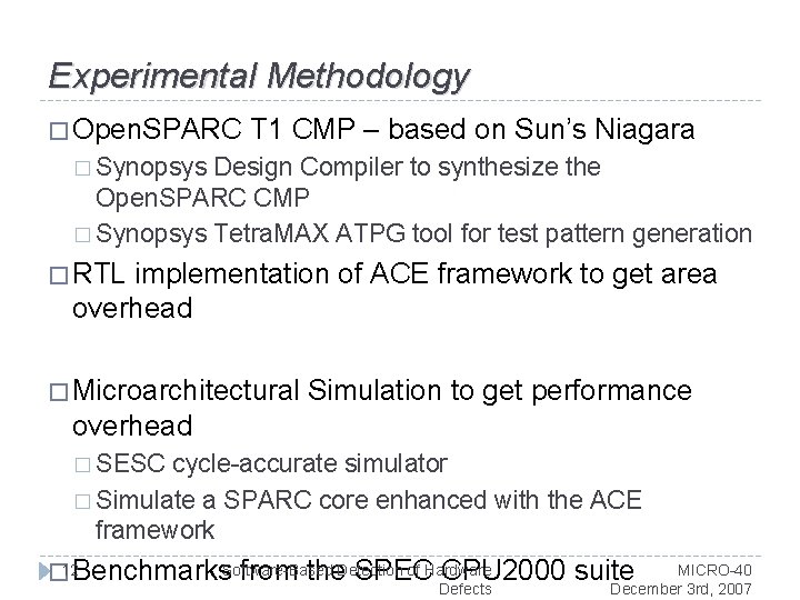 Experimental Methodology � Open. SPARC T 1 CMP – based on Sun’s Niagara �