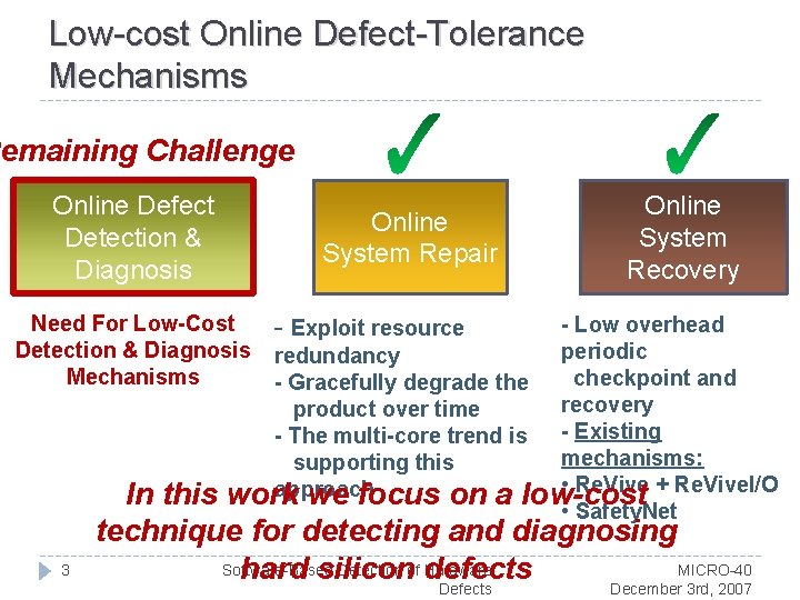 Low-cost Online Defect-Tolerance Mechanisms Remaining Challenge Online Defect Detection & Diagnosis Online System Repair