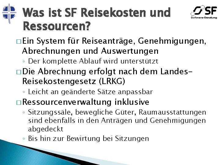 Was ist SF Reisekosten und Ressourcen? � Ein System für Reiseanträge, Genehmigungen, Abrechnungen und