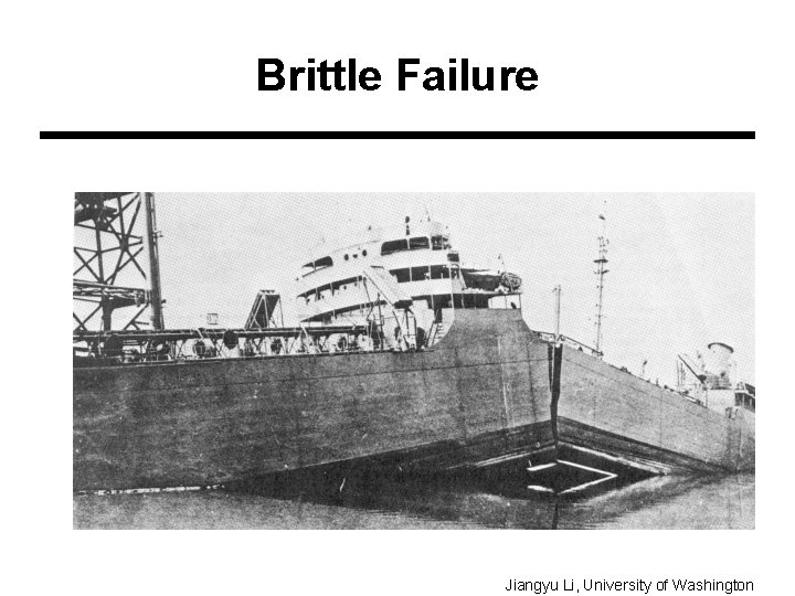 Brittle Failure Jiangyu Li, University of Washington 